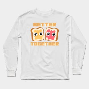 Better Together Peanut butter & Jelly Long Sleeve T-Shirt